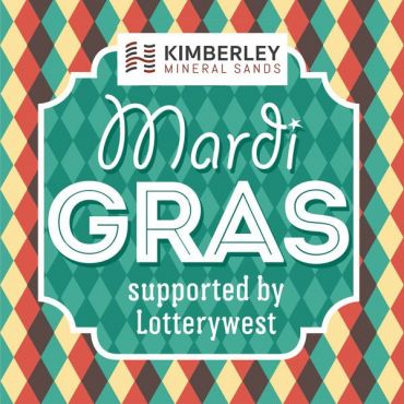 Lotterywest MARDI GRAS supported by Kimberley Mineral Sands