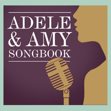 ADEL & AMY SONGBOOK - FRIDAY JULY 28 | 2017